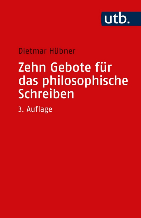 Zehn Gebote f&uuml;r das philosophische Schreiben - Dietmar H&uuml;bner