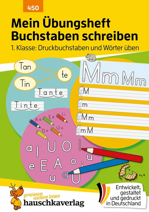 Mein &Uuml;bungsheft Buchstaben schreiben lernen 1. Klasse: Druckbuchstaben und W&ouml;rter &uuml;ben -  Ulrike Maier