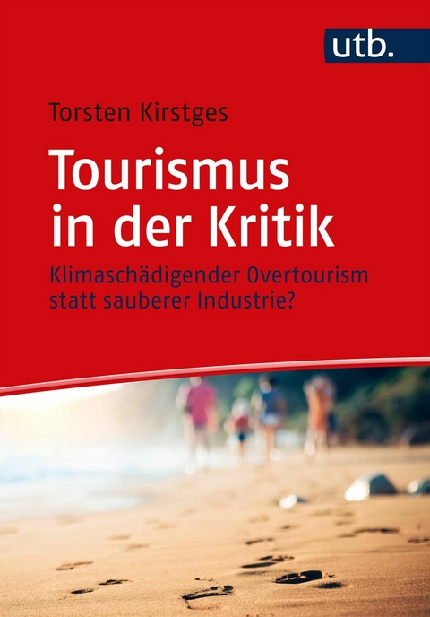Tourismus in der Kritik - Torsten Kirstges