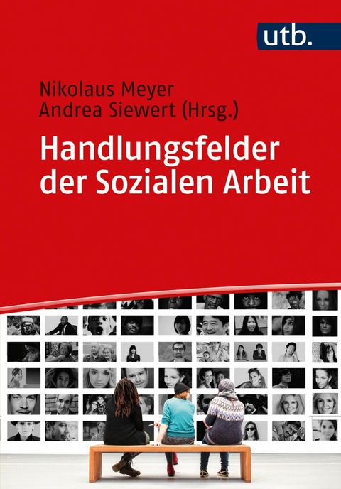 Handlungsfelder der Sozialen Arbeit - 