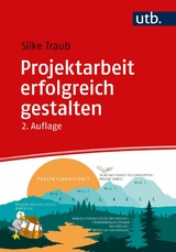 Projektarbeit erfolgreich gestalten - Silke Traub