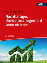 Nachhaltiges Umweltmanagement Schritt f&uuml;r Schritt - Justus Engelfried