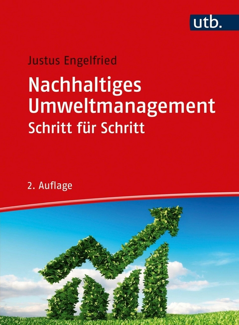 Nachhaltiges Umweltmanagement Schritt f&uuml;r Schritt - Justus Engelfried