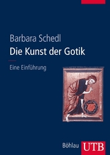 Die Kunst der Gotik - Barbara Schedl
