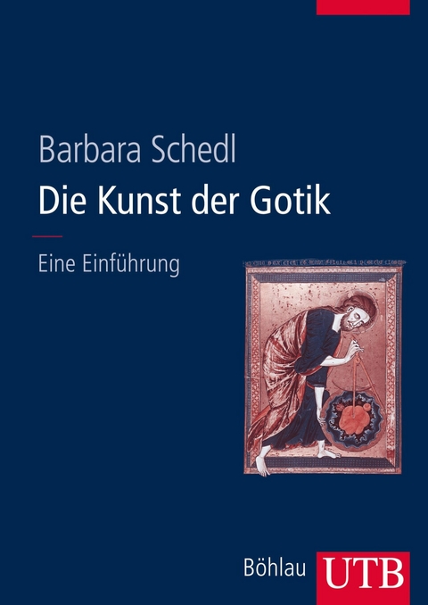 Die Kunst der Gotik - Barbara Schedl