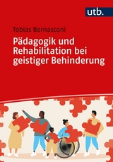 P&auml;dagogik und Rehabilitation bei geistiger Behinderung - Tobias Bernasconi