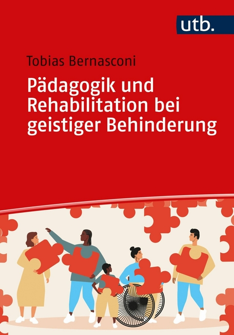 P&auml;dagogik und Rehabilitation bei geistiger Behinderung - Tobias Bernasconi