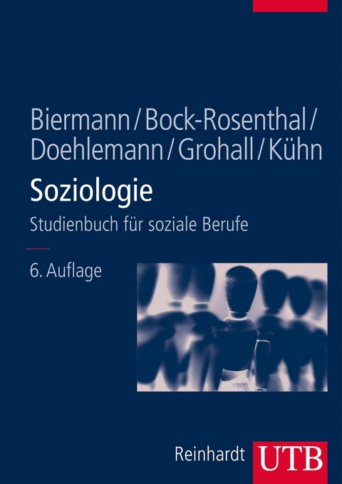 Soziologie - Benno Biermann, Erika Bock-Rosenthal, Martin Doehlemann, Karl-Heinz Grohall, Dietrich K&uuml;hn