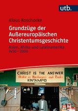Grundz&uuml;ge der Au&szlig;ereurop&auml;ischen Christentumsgeschichte - Klaus Koschorke