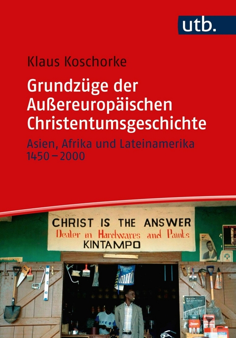 Grundz&uuml;ge der Au&szlig;ereurop&auml;ischen Christentumsgeschichte - Klaus Koschorke