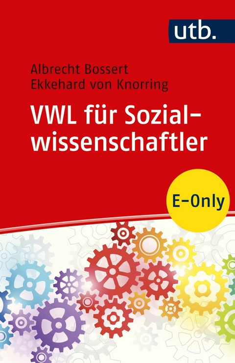 VWL f&uuml;r Sozialwissenschaftler - Albrecht Bossert, Ekkehard von Knorring