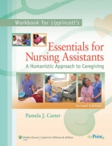 Workbook to Accompany Lippincott's Essentials for Nursing Assistants - Carter, Pamela J.