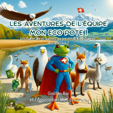 Les aventures de l'&eacute;quipe Mon Eco Pote ! -  Ga&euml;tan Bio