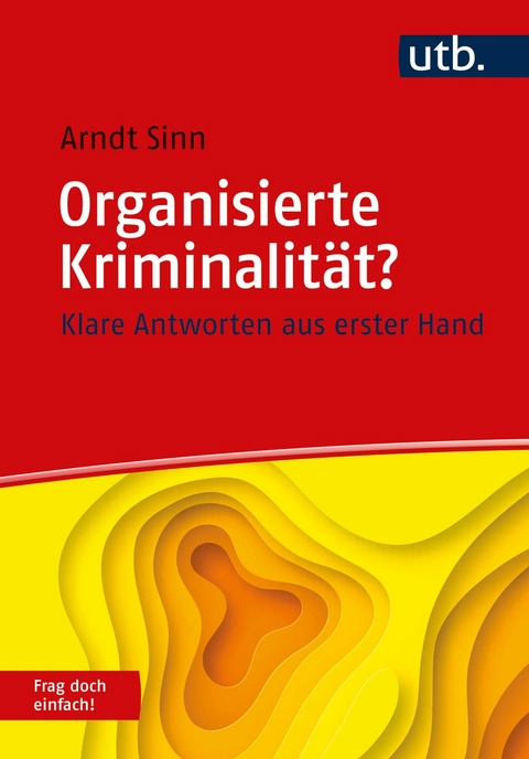 Organisierte Kriminalit&auml;t? Frag doch einfach! - Arndt Sinn