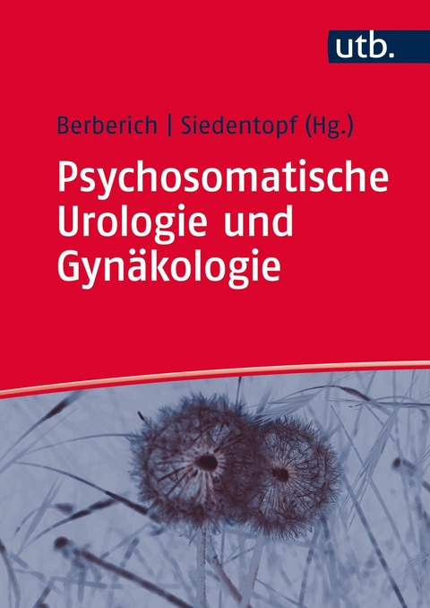 Psychosomatische Urologie und Gyn&auml;kologie - 
