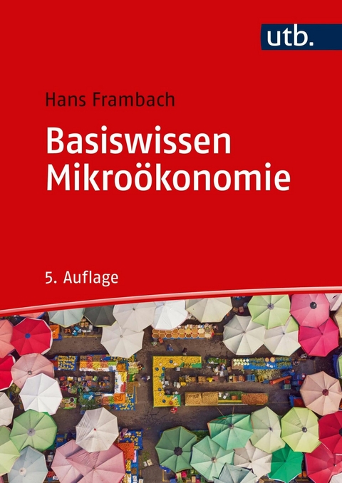 Basiswissen Mikro&ouml;konomie - Hans Frambach