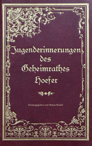 Jugenderinnerungen des Geheimrathes Hoefer