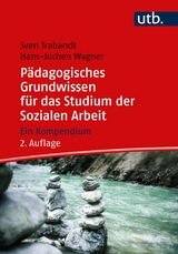 P&auml;dagogisches Grundwissen f&uuml;r das Studium der Sozialen Arbeit - Sven Trabandt, Hans-Jochen Wagner