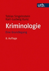 Kriminologie - Tobias Singelnstein, Karl-Ludwig Kunz