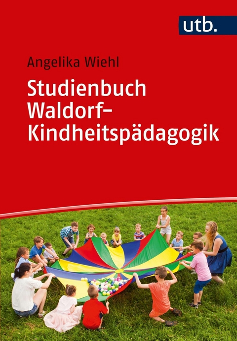 Studienbuch Waldorf-Kindheitsp&auml;dagogik - 