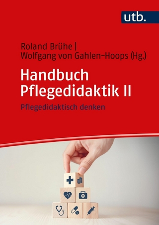 Handbuch Pflegedidaktik II - Roland Br&uuml;he; Wolfgang von Gahlen-Hoops