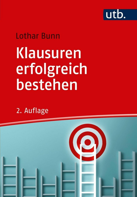 Klausuren erfolgreich bestehen - Lothar Bunn