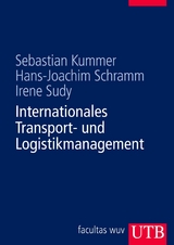 Internationales Transport- und Logistikmanagement - Hans-Joachim Schramm, Irene Sudy, Sebastian Kummer