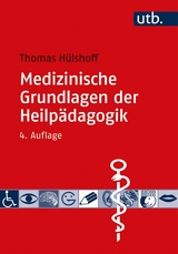 Medizinische Grundlagen der Heilp&auml;dagogik - Thomas H&uuml;lshoff
