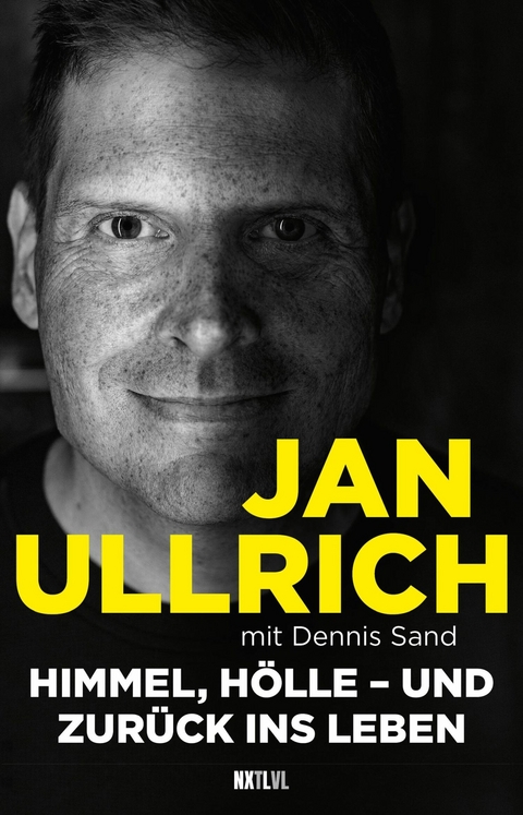 Himmel, H&ouml;lle &ndash; und zur&uuml;ck ins Leben - Jan Ullrich, Dennis Sand