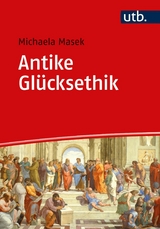 Antike Glücksethik - Michaela Masek