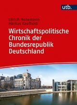 Wirtschaftspolitische Chronik der Bundesrepublik Deutschland 1949&ndash;2019 - Ullrich Heilemann, Markus Kaufhold