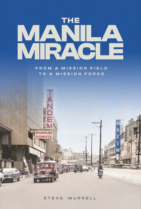 The Manila Miracle -  Steve Murrell