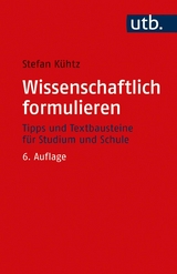 Wissenschaftlich formulieren - Stefan K&uuml;htz