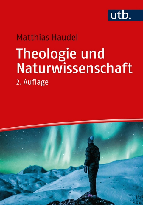 Theologie und Naturwissenschaft - Matthias Haudel