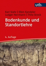 Bodenkunde und Standortlehre - Ellen Kandeler, Ludger Herrmann, Thilo Streck, Karl Stahr