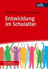 Entwicklung im Schulalter - B&auml;rbel Kracke, Peter Noack