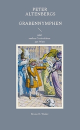 Peter Altenbergs Grabennymphen - Bruno H. Weder