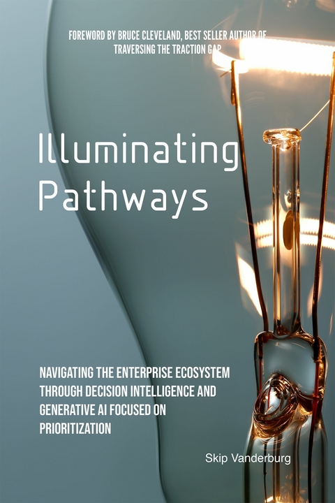 Illuminating Pathways -  Skip Vanderburg