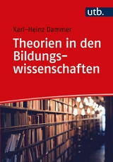 Theorien in den Bildungswissenschaften - Karl-Heinz Dammer
