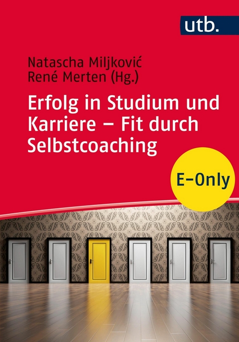 Erfolg in Studium und Karriere &ndash; Fit durch Selbstcoaching - 