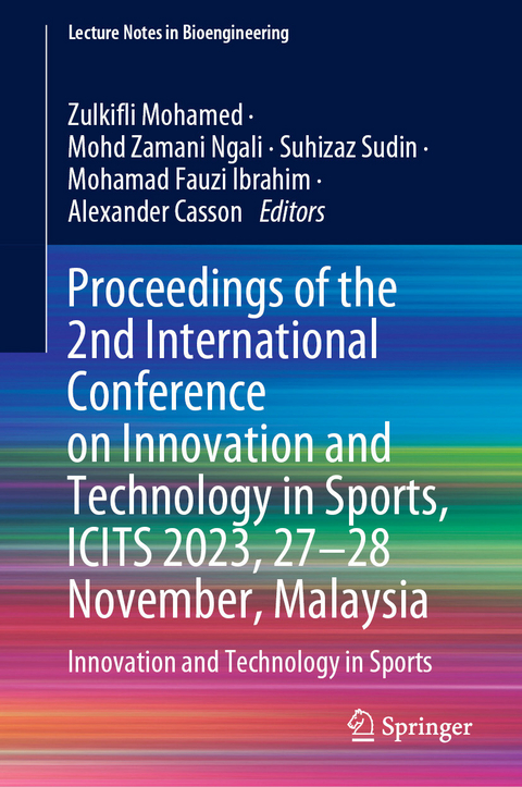 Proceedings of the 2nd International Conference on Innovation and Technology in Sports, ICITS 2023, 27&ndash;28 November, Malaysia - 