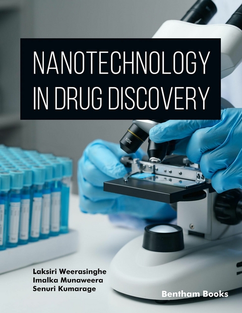 Nanotechnology in Drug Discovery -  Laksiri Weerasinghe
