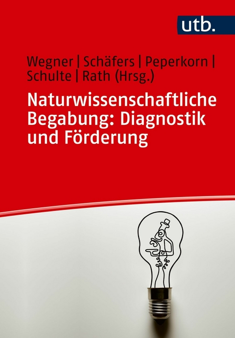 Naturwissenschaftliche Begabung: Diagnostik und F&ouml;rderung - 
