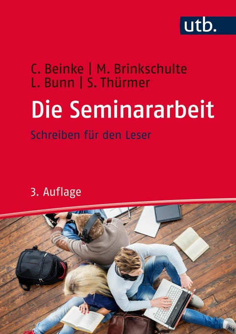 Die Seminararbeit - Christiane Beinke, Melanie Brinkschulte, Lothar Bunn, Stefan Th&uuml;rmer