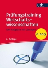 Prüfungstraining Wirtschaftswissenschaften - Thieß Petersen, Gerald Pilz, Christian Vranckx, Achim Zimmermann, Alexander Hennig, Renate Ohr