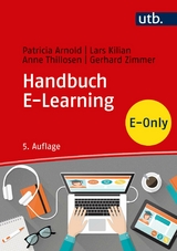Handbuch E-Learning - Patricia Arnold, Lars Kilian, Anne Thillosen, Gerhard M. Zimmer