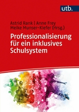 Professionalisierung f&uuml;r ein inklusives Schulsystem - 