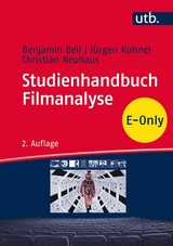 Studienhandbuch Filmanalyse - Benjamin Beil, Jürgen Kühnel, Christian Neuhaus