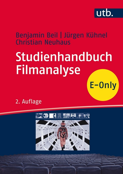 Studienhandbuch Filmanalyse - Benjamin Beil, Jürgen Kühnel, Christian Neuhaus