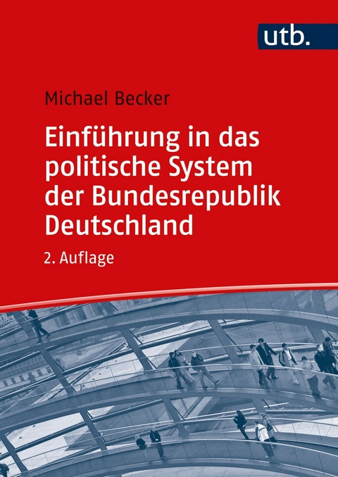 Einf&uuml;hrung in das politische System der Bundesrepublik Deutschland - Michael Becker